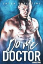 Do Me Doctor (Book Two) Do Me Doctor, 2【電子書籍】 Layla Valentine