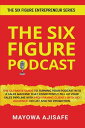 The Six Figure Podcast The Ultimate Guide To Turning Your Podcast Into A Sales M...