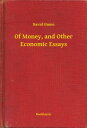 ŷKoboŻҽҥȥ㤨Of Money, and Other Economic EssaysŻҽҡ[ David Hume ]פβǤʤ100ߤˤʤޤ