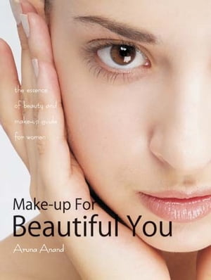 Make-up for Beautiful YouŻҽҡ[ Aruna Anand ]