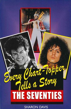 Every Chart Topper Tells a Story The Seventies【電子書籍】[ Sharon Davis ]