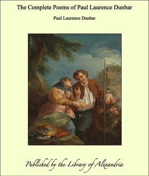 The Complete Poems of Paul Laurence Dunbar