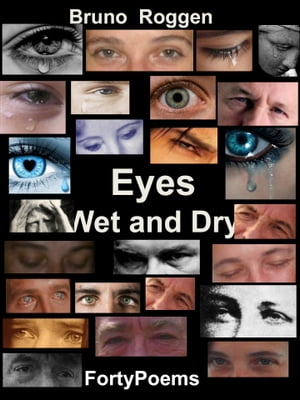 Eyes Wet and Dry