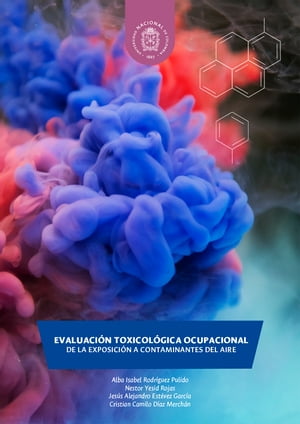 Evaluación toxicológica ocupacional de la exposición a contaminantes del aire