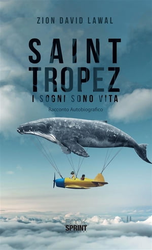 Saint Tropez - I sogni sono vita