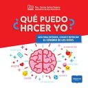 ?Qu? puedo hacer yo? Gu?a para entender, cuidar y potenciar el cerebro de los ni?os.