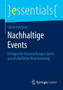 Nachhaltige Events Erfolgreiche Veranstaltungen durch gesellschaftliche Verantwortung