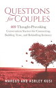 Questions for Couples 469 Thought-Provoking Conversation Starters for Connecting, Building Trust, and Rekindling Intimacy【電子書籍】 Marcus Kusi