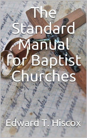 The Standard Manual for Baptist Churches