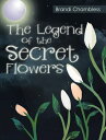 The Legend of the Secret Flowers【電子書籍