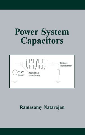 Power System Capacitors【電子書籍】[ Ramasamy Natarajan ]