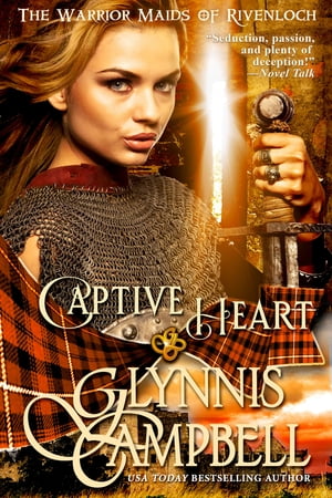 Captive Heart An Enemies to Lovers Scottish Medieval Romance Adventure【電子書籍】[ Glynnis Campbell ]