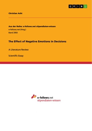 The Effect of Negative Emotions in Decisions