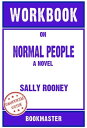 Workbook on Normal People: A Novel by Sally Rooney (Fun Facts Trivia Tidbits)【電子書籍】 BookMaster BookMaster