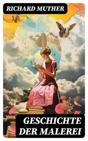 Geschichte der Malerei【電子書籍】[ Richard Muther ]