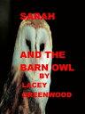 ŷKoboŻҽҥȥ㤨Sarah and the Barn OwlŻҽҡ[ Lacey Greenwood ]פβǤʤ750ߤˤʤޤ