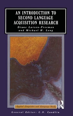 An Introduction to Second Language Acquisition Research【電子書籍】 Diane Larsen-Freeman