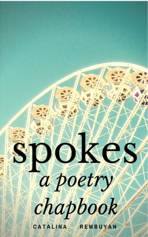 Spokes: a poetry chapbook