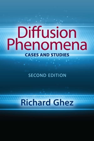 Diffusion Phenomena: Cases and Studies Second Edition