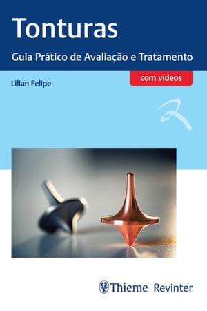 Tonturas Guia Pr?tico de Avalia??o e Tratamento【電子書籍】[ Lilian Felipe ]