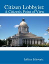 Citizen Lobbyist: A Citizen's Point of View【