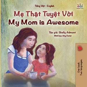 Mẹ Thật Tuyệt Vời My Mom is Awesome