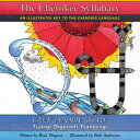 The Cherokee Syllabary: An Illustrated Key to the Cherokee Language【電子書籍】 Brad Wagnon