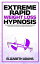 Extreme Rapid Weight Loss Hypnosis: Self-Hypnotic Gastric Band, Meditations & Positive Affirmations For Healthy Eating Habits, Body Anxiety, Deep Sleep & Rapid Fat Burning