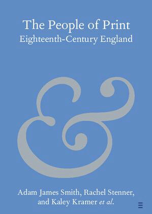 The People of Print Eighteenth-Century England【電子書籍】[ Adam James Smith ]