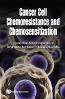 Cancer Cell Chemoresistance And Chemosensitization【電子書籍】[ Ajaikumar B Kunnumakkara ]