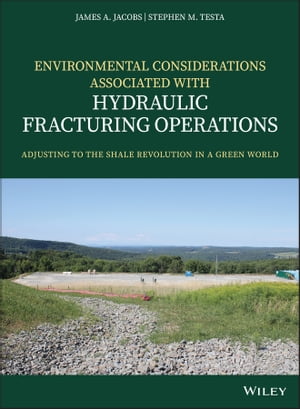 Environmental Considerations Associated with Hydraulic Fracturing Operations