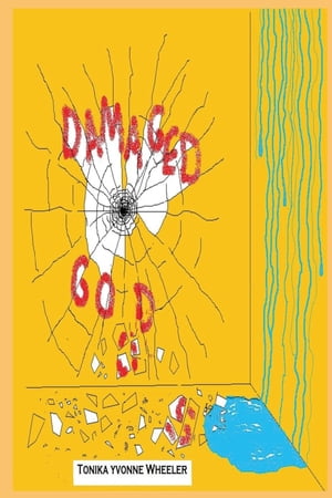 Damaged Goods【電子書籍】[ Tonika Yvonne Wheeler ]
