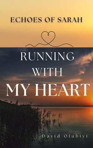 Running With My Heart Echoes of sarah【電子