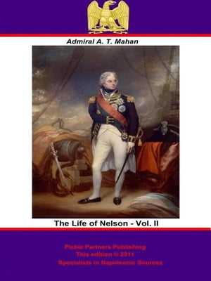 ŷKoboŻҽҥȥ㤨The Life of Nelson - Vol. II [Illustrated Edition]Żҽҡ[ Admiral Alfred Thayer Mahan ]פβǤʤ146ߤˤʤޤ