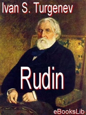 Rudin【電子書籍】[ Ivan S. Turgenev ]