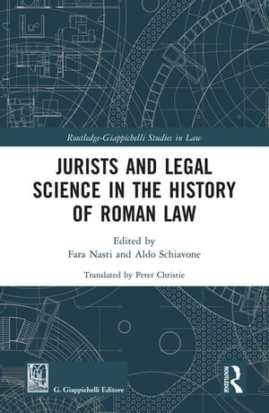Jurists and Legal Science in the History of Roman Law