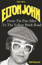 ŷKoboŻҽҥȥ㤨Elton John From Tin Pan Alley To The Yellow Brick RoadŻҽҡ[ Keith Hayward ]פβǤʤ895ߤˤʤޤ