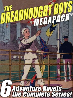 The Dreadnought Boys MEGAPACK?【電子書籍】