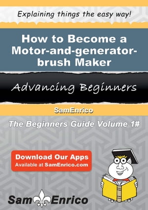 How to Become a Motor-and-generator-brush Maker