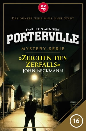 Porterville - Folge 16: Zeichen des Zerfalls Mys