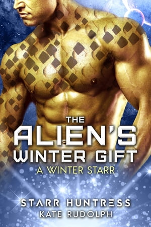 The Alien's Winter GiftŻҽҡ[ Kate Rudolph ]