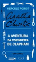 A aventura da cozinheira de Clapham: Um conto de Hercule Poirot【電子書籍】 Agatha Christie