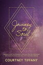 Journey to Soul Lessons to help you establish a 