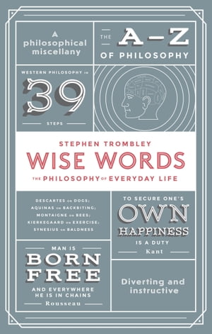 ＜p＞A philosophical miscellany, as diverting as it is instructive, centred on an eclectic sequence of themes, ranging from advice to ageing, from backbiting to bigotry, from freedom to friendship, and from work to walking.＜/p＞ ＜p＞Stephen Trombley mines the canon of two and half millennia of Western thought for observations that reflect the seriousness, the joy and the strangeness of human existence, counterpointing these words of wisdom with episodes ? sometimes humorous, sometimes poignant, sometimes plain odd ? from the lives of the great philosophers.＜/p＞ ＜p＞WISE WORDS includes, on each of its themes, the thoughts of philosophers from the distant past to the present. The result is a multi-dimensional treatment of each theme that crosses temporal, national and ideological boundaries.＜/p＞画面が切り替わりますので、しばらくお待ち下さい。 ※ご購入は、楽天kobo商品ページからお願いします。※切り替わらない場合は、こちら をクリックして下さい。 ※このページからは注文できません。