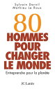 80 hommes pour changer le monde【電子書籍】 Sylvain Darnil