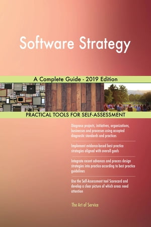 Software Strategy A Complete Guide - 2019 Editio