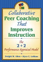 Collaborative Peer Coaching That Improves Instruction The 2 + 2 Performance Appraisal Model