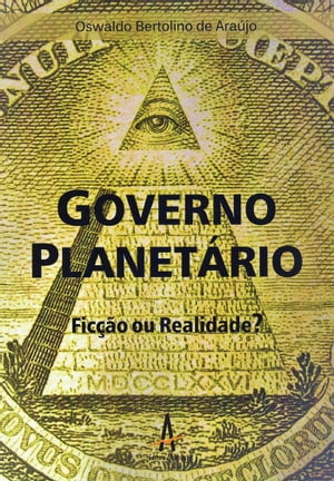 Governo planet?rio Fic??o ou realidade?