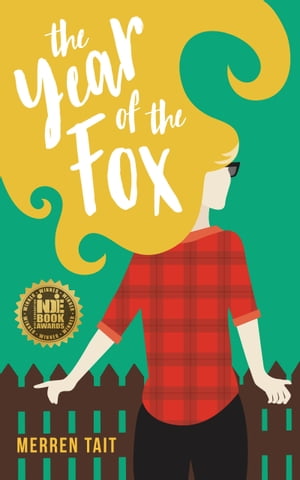 The Year of the Fox A quirky romantic comedy【電子書籍】 Merren Tait