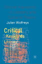 Critical Keywords in Literary and Cultural Theory【電子書籍】 Dr Julian Wolfreys